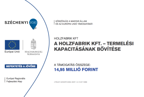 A HOLZFABRIK Kft. – TERMELÉSI KAPACITÁSÁNAK BŐVÍTÉSE